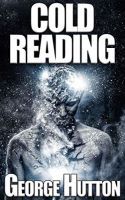Cold Reading: Know Their Thoughts - Read Their Mind - Predict Their Future