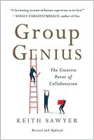 Group Genius: The Creative Power of Collaboration 