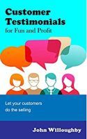 Customer Testimonials for Fun and Profit