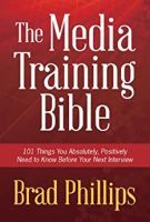 The Media Training Bible