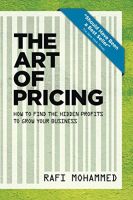 The Art of Pricing, New Edition: How to Find the Hidden Profits to Grow Your Business