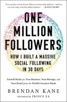 One Million Followers: How I Built a Massive Social Following in 30 Days