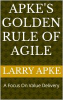 Apke's Golden Rule of Agile