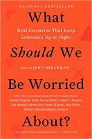 What Should We Be Worried About?: Real Scenarios That Keep Scientists Up at Night