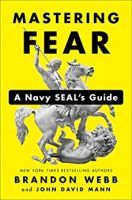 Mastering Fear: A Navy SEAL's Guide